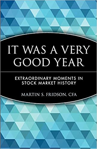 It Was a Very Good Year: Extraordinary Moments in Stock Market History
