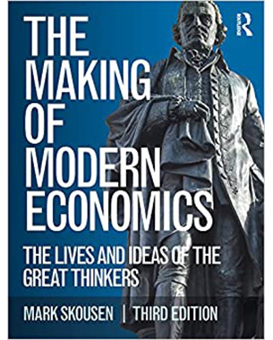 The Making of Modern Economics: The Lives and Ideas of the Great Thinkers